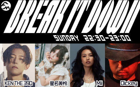 BREAK IT DOWN | Fm yokohama 84.7 (FMヨコハマ 横浜のFMラジオ 周波数